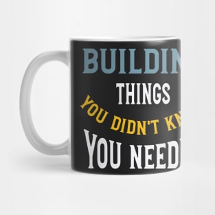Funny Engineering Saying Building Things Mug